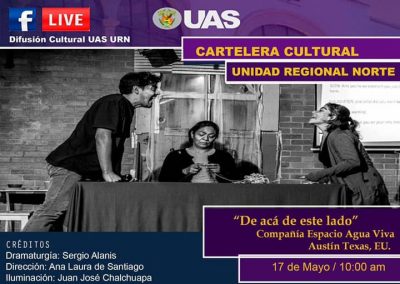 "De acá, de este lado" (2016) Representing Austin at the Autonomous University of Sinaloa, Mexico, during the pandemic.